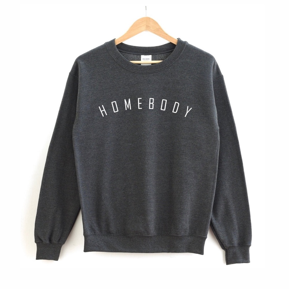 Homebody sweatshirt
